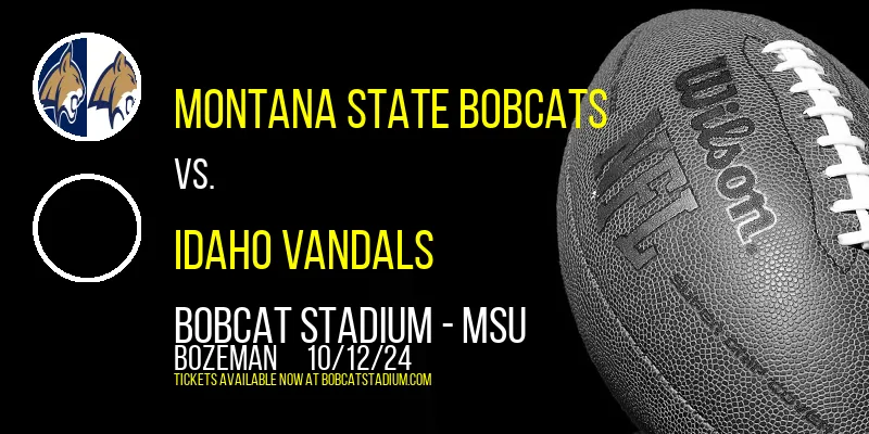 Montana State Bobcats vs. Idaho Vandals at Bobcat Stadium - MSU