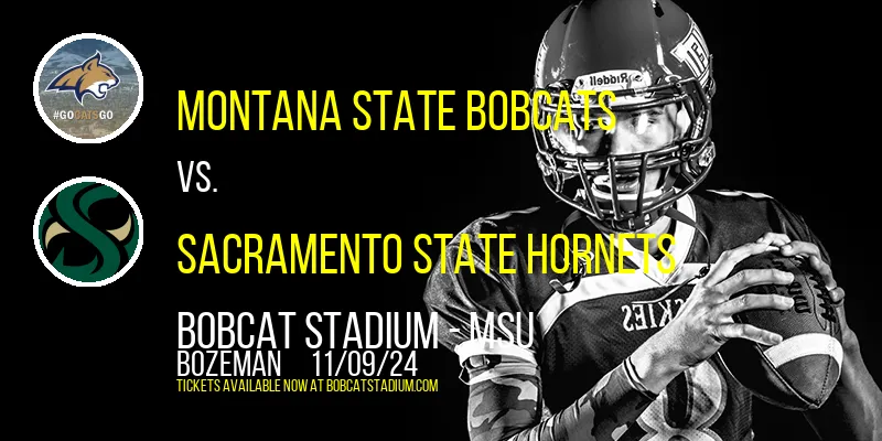 Montana State Bobcats vs. Sacramento State Hornets at Bobcat Stadium - MSU